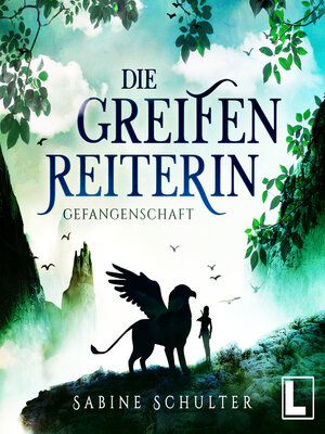 cover image of Gefangenschaft--Die Greifenreiterin, Band 1 (ungekürzt)